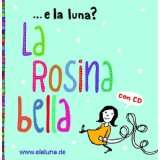 La Rosina bella   Italienische Kinderlieder (Musik CD) Mit deutscher 