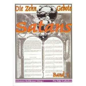 Die zehn Gebote Satans BD 1  Johannes Rothkranz Bücher