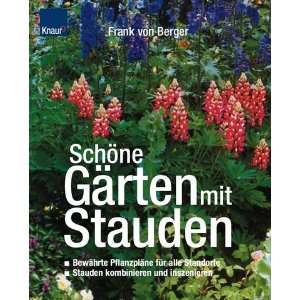 Schöne Gärten mit Stauden.  Frank von Berger Bücher