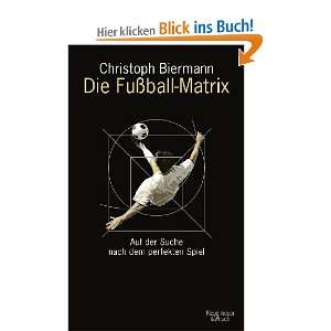   Suche nach dem perfekten Spiel: .de: Christoph Biermann: Bücher
