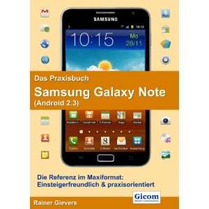 Das Praxisbuch Samsung Galaxy Note (Android 2.3): .de: Rainer 