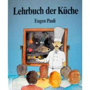   der Küche. Theorie und Praxis  Eugen Pauli Bücher