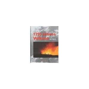   der 1350 aktiven Vulkane der Welt  Felix Frank Bücher