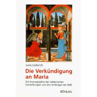 Die Verkündigung an Maria  Julia Liebrich Bücher
