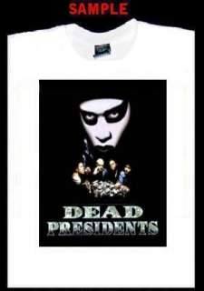 DEAD PRESIDENTS CUSTOM T SHIRT TEE movie poster T230  