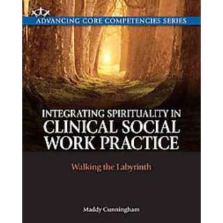 Integrating Spirituality in Clinical Social Work Practice (Paperback 
