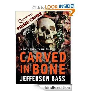 Carved in Bone (Body Farm Thriller 1) Jefferson Bass  