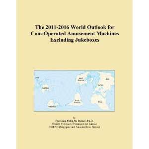  World Outlook for Coin Operated Amusement Machines Excluding Jukeboxes