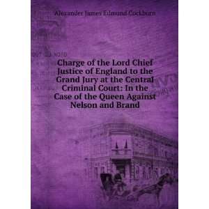   Queen Against Nelson and Brand Alexander James Edmund Cockburn Books