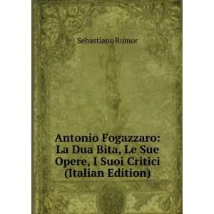  Antonio Fogazzaro La Dua Bita, Le Sue Opere, I Suoi 
