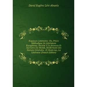   ©ratur (French Edition) David EugÃ¨ne LÃ©vi AlvarÃ¨s Books