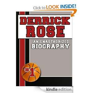 Derrick Rose An Unauthorized Biography Belmont and Belcourt 