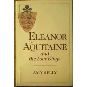  Eleanor of Aquitaine and the Four Kings Amy Kelly, Illus 