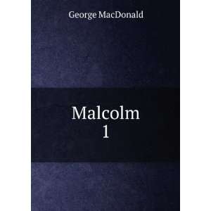 Malcolm,: George MacDonald: Books