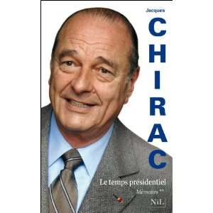  Mémoires, Le temps présidentiel Jacques Chirac Books