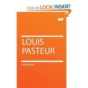 Louis Pasteur Albert Keim  Books