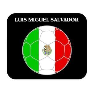 Luis Miguel Salvador (Mexico) Soccer Mouse Pad
