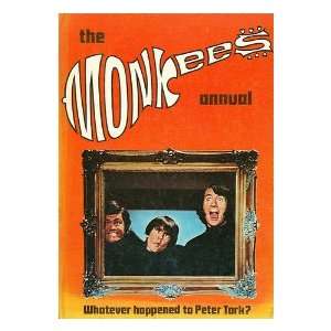    Whatever happened to Peter Tork? The Monkees Annual Books