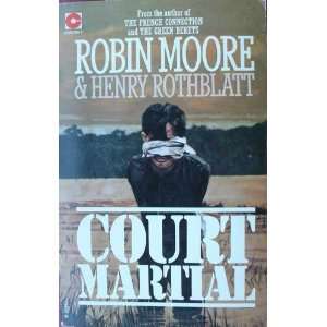  Robin Moores Court Martial Robin Moore Books