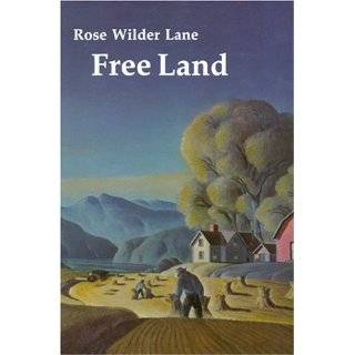 Free Land Paperback by Rose Wilder Lane