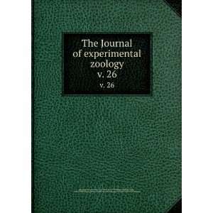  The Journal of experimental zoology. v. 26 Ross G. (Ross Granville 