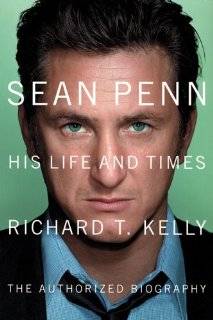 Sean Penn His Life and Times
