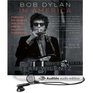  Bob Dylan in America (Audible Audio Edition) Sean Wilentz Books