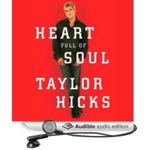    Heart Full of Soul (Audible Audio Edition) Taylor Hicks Books