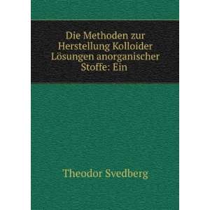   LÃ¶sungen anorganischer Stoffe Ein . Theodor Svedberg Books