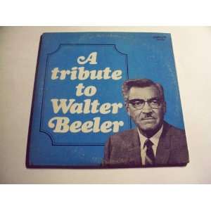  A Tribute to Walter Beeler The Ithaca Concert Band Edward 