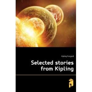  Selected stories from Kipling Kipling Rudyard Books