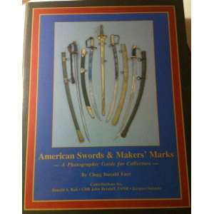  American swords & makers marks A photographic guide for 