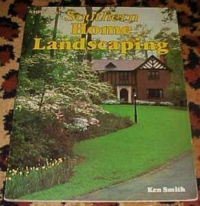 SOUTHERN HOME LANDSCAPING PLANTS GARDENS BOOK  