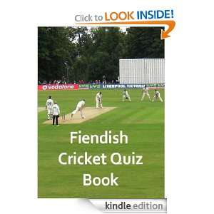 Fiendish Cricket Quiz Book Mark HOULT  Kindle Store