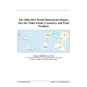 2006 2011 World Outlook for Plastics Jars for Toilet Goods, Cosmetics 